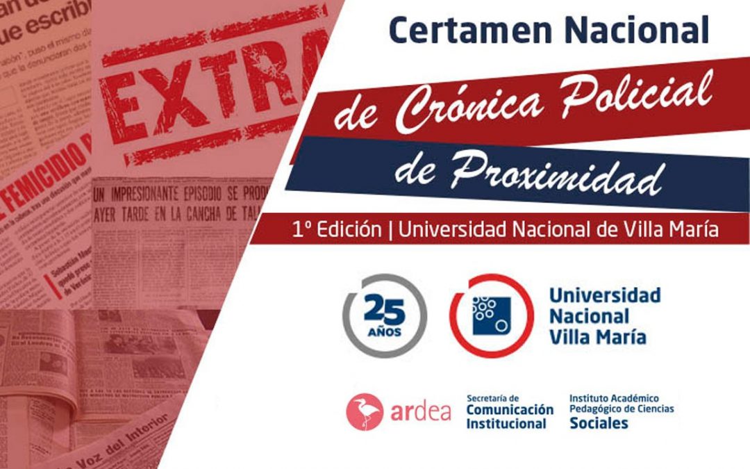 Certamen nacional de Crónica Policial de proximidad de la UNVM- Primera Edición