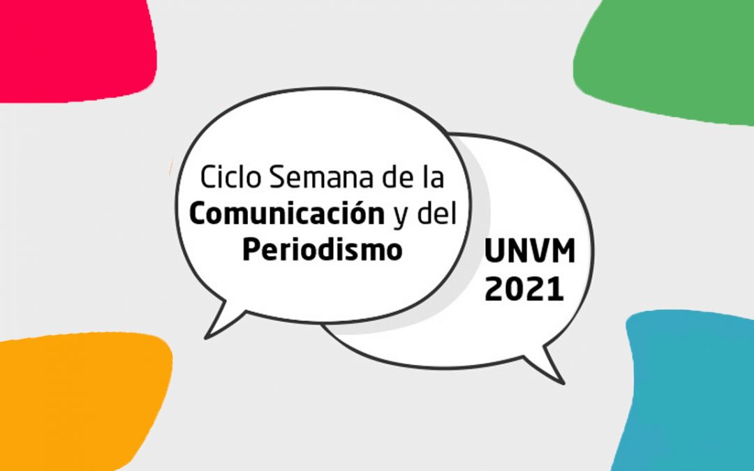 Semana de la Comunicación y del Periodismo UNVM 2021