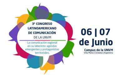 Se viene el Tercer Congreso Latinoamericano de Comunicación de la UNVM